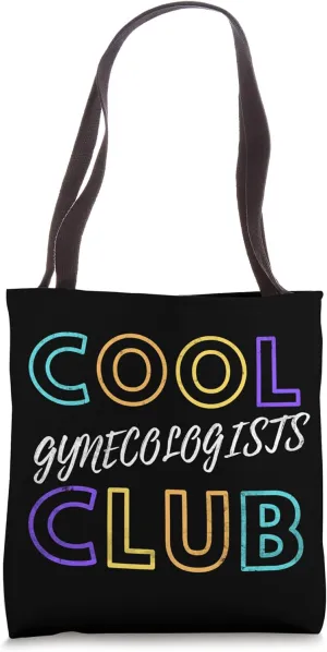 Cool Gynecologists Club Medical Doctor Gynecologist Tote Bag