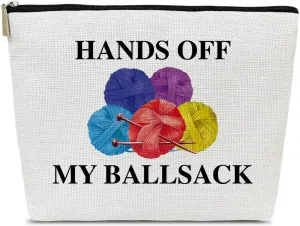 Crocheting Makeup Bag, Gifts for Lovers Crocheters Knitters, Knitting Gifts for Women, Hands Off My Ball Sack Cosmetic Bag for Purse