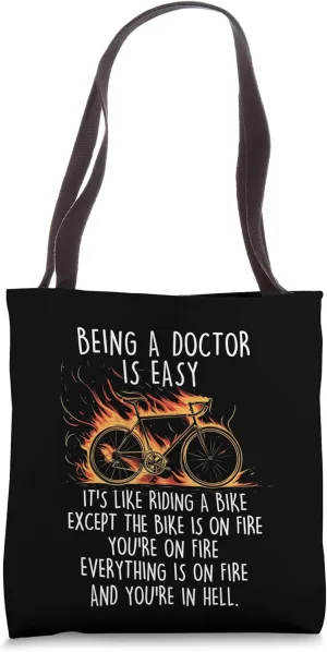 Funny Being A Doctor Is Easy Bike On Fire Medical Doctor Men Tote Bag