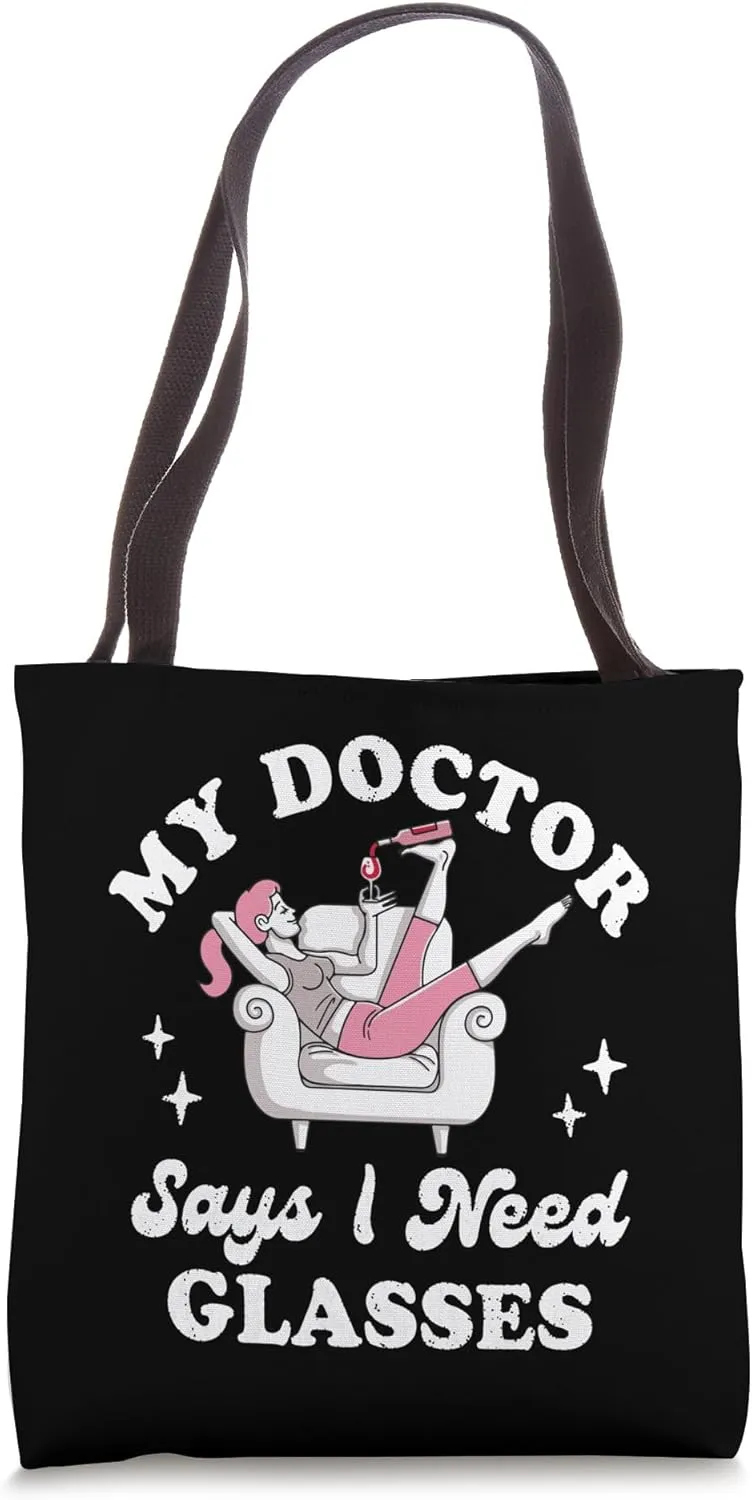 Funny Retro Wine Lover Humor My Doctor Says I Need Glasses Tote Bag