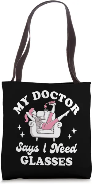 Funny Retro Wine Lover Humor My Doctor Says I Need Glasses Tote Bag